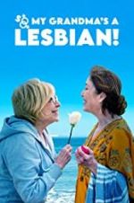 So My Grandma\'s a Lesbian!