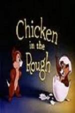 Chicken in the Rough