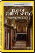 National Geographic When Rome Ruled Rise of Christianity