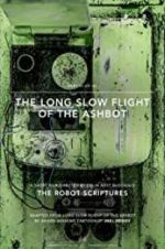 The Long Slow Flight of the Ashbot