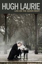 Hugh Laurie: Live on the Queen Mary (2013)