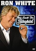 Ron White: You Can\'t Fix Stupid