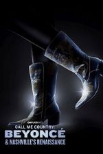 Call Me Country: Beyonc & Nashville\'s Renaissance (Short 2024)