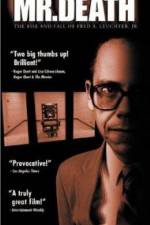 Mr Death The Rise and Fall of Fred A Leuchter Jr