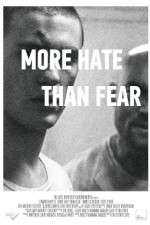 More Hate Than Fear