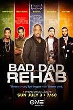 Bad Dad Rehab