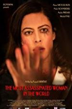 The Most Assassinated Woman in the World