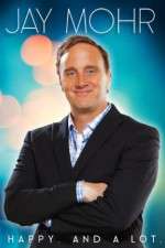 Jay Mohr Happy And a Lot