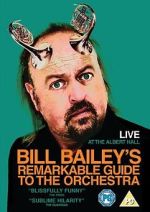 Bill Bailey's Remarkable Guide to the Orchestra