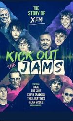 Kick Out the Jams: The Story of XFM