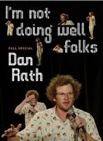 Dan Rath: I\'m Not Doing Well Folks