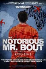 The Notorious Mr. Bout