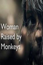 Woman Raised By Monkeys