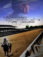 Secretariat's Jockey: Ron Turcotte