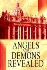 Angels and Demons Revealed