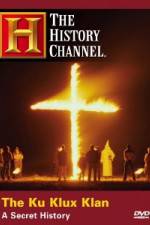 History Channel The Ku Klux Klan - A Secret History