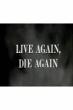 Live Again, Die Again