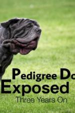 Pedigree Dogs Exposed, Three Years On