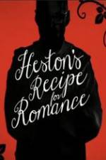 Heston\'s Recipe For Romance