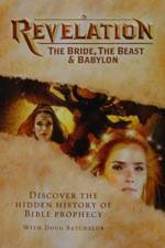 Revelation: The Bride, the Beast & Babylon