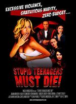 Stupid Teenagers Must Die!