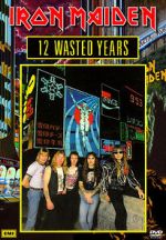 Iron Maiden: 12 Wasted Years