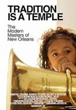 Tradition Is a Temple: The Modern Masters of New Orleans