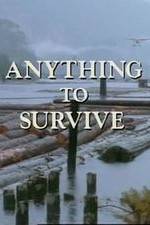 Anything to Survive