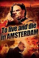 To Live and Die in Amsterdam