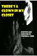 Theres a Clown in My Closet