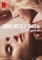 Anna Nicole Smith: You Don\'t Know Me