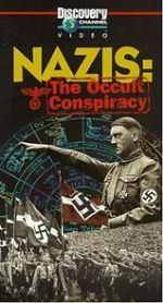 Nazis: The Occult Conspiracy