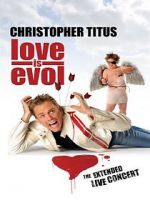 Christopher Titus: Love Is Evol