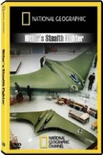 National Geographic  Hitlers Stealth Fighter