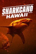 Sharkcano: Hawaii