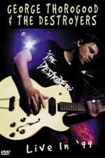 George Thorogood & The Destroyers Live in '99