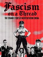 Fascism on a Thread- The Strange Story of Nazisploitation Cinema