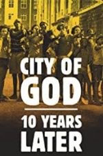 City of God: 10 Years Later