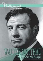 Walter Matthau: Diamond in the Rough