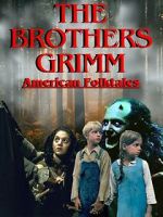 The Brothers Grimm: American Folktales