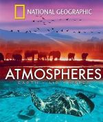 National Geographic: Atmospheres - Earth, Air and Water