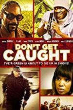 Don\'t Get Caught