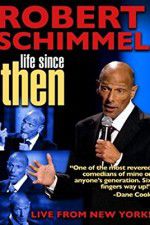 Robert Schimmel: Life Since Then