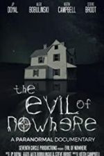 The Evil of Nowhere: A Paranormal Documentary