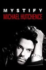 Mystify: Michael Hutchence