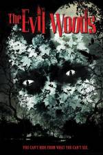 The Evil Woods