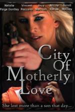 City of Motherly Love