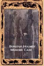 Burstup Holmes Murder Case