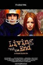 Living \'til the End