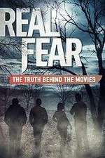 Real Fear: The Truth Behind the Movies